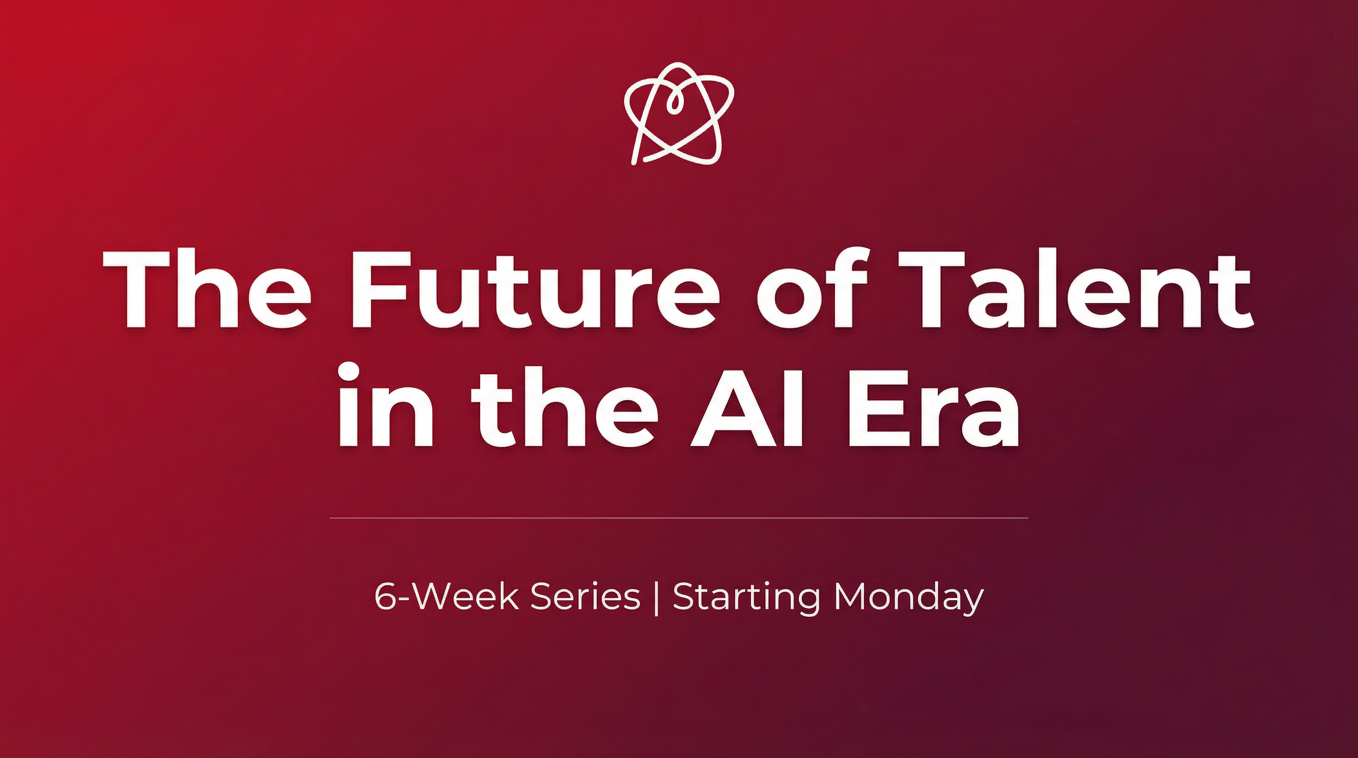 The Future of Talent in the AI Era